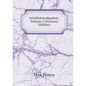 

Книга Schiffahrtsabgaben, Volume 3 (German Edition)