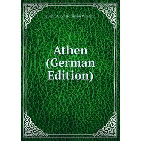 

Книга Athen (German Edition)