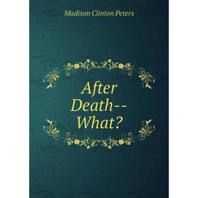 

Книга After Death-What