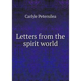 

Книга Letters from the spirit world