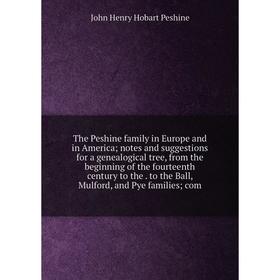

Книга The Peshine family in Europe and in America; notes and suggestions for a genealogical tree, from the beginning of the fourteenth century