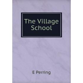 

Книга The Village School