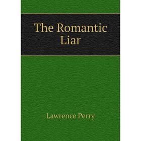 

Книга The Romantic Liar