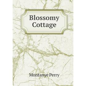 

Книга Blossomy Cottage