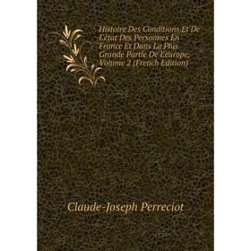 

Книга Histoire Des Conditions Et De L'état Des Personnes En France Et Dans La Plus Grande Partie De L'europe, Volume 2 (French Edition)