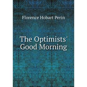 

Книга The Optimists' Good Morning