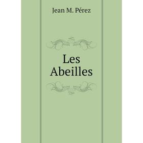 

Книга Les Abeilles