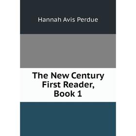 

Книга The New Century First Reader, Book 1