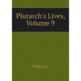 

Книга Plutarch's Lives, Volume 9