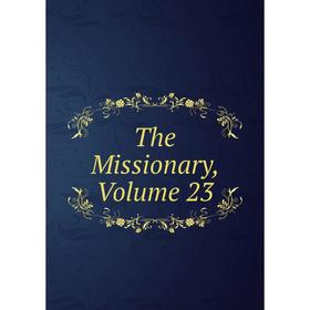 

Книга The Missionary, Volume 23