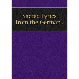 

Книга Sacred Lyrics from the German.