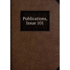 

Книга Publications, Issue 101