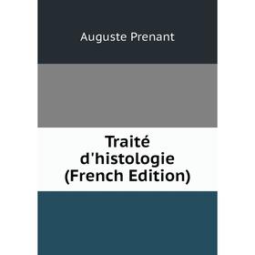 

Книга Traité d'histologie (French Edition)
