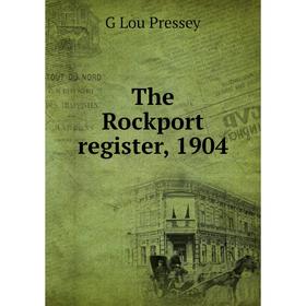 

Книга The Rockport register, 1904