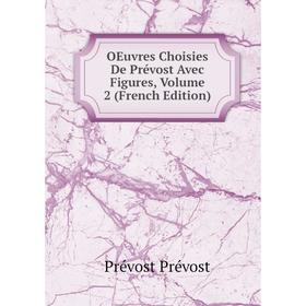 

Книга Oeuvres choisies De Prévost Avec Figures, Volume 2