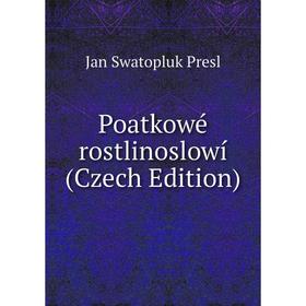 

Книга Poatkowé rostlinoslowí (Czech Edition)