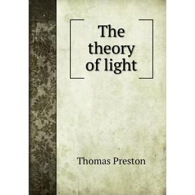 

Книга The theory of light