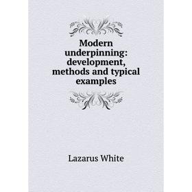 

Книга Modern underpinning: development, methods and typical examples