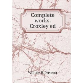 

Книга Complete works. Croxley ed