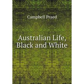

Книга Australian Life, Black and White