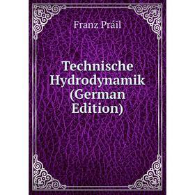 

Книга Technische Hydrodynamik (German Edition)
