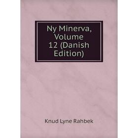 

Книга Ny Minerva, Volume 12 (Danish Edition)