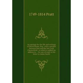 

Книга An apology for the life and writings of David Hume, Esq.: with a parallel between him and the late Lord Chesterfield: to which is added An addre