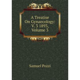 

Книга A Treatise On Gynaecology: V. 3 1893, Volume 3
