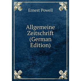 

Книга Allgemeine Zeitschrift (German Edition)