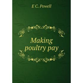 

Книга Making poultry pay