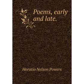 

Книга Poems, early and late.
