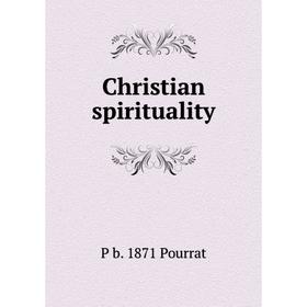

Книга Christian spirituality
