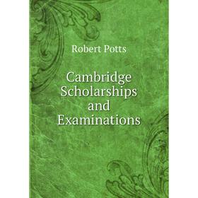 

Книга Cambridge Scholarships and Examinations