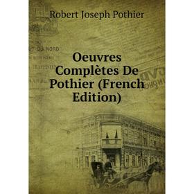 

Книга Oeuvres complètes De Pothier