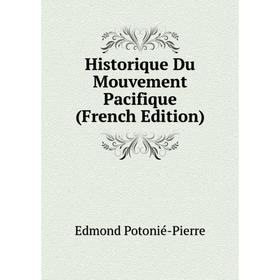 

Книга Historique Du Mouvement Pacifique (French Edition)