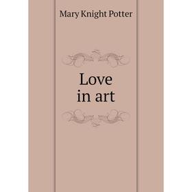 

Книга Love in art