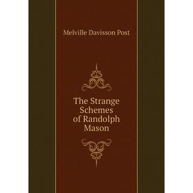 

Книга The Strange Schemes of Randolph Mason