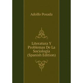 

Книга Literatura Y Problemas De La Sociología