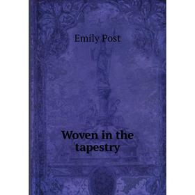 

Книга Woven in the tapestry