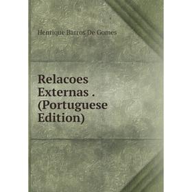 

Книга Relacoes Externas. (Portuguese Edition)