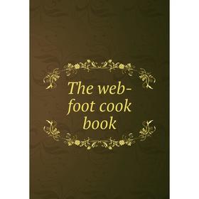 

Книга The web-foot cook book