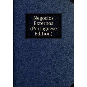 

Книга Negocios Externos (Portuguese Edition)