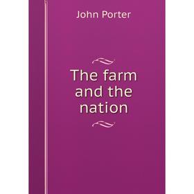 

Книга The farm and the nation