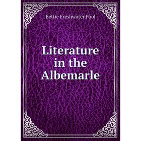 

Книга Literature in the Albemarle