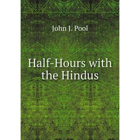 

Книга Half-Hours with the Hindus