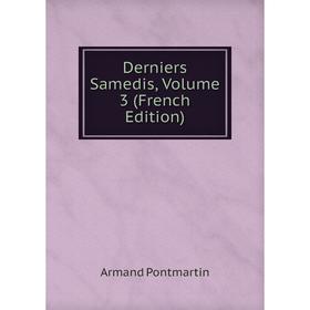 

Книга Derniers Samedis, Volume 3 (French Edition)