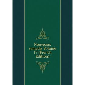 

Книга Nouveaux samedis Volume 17