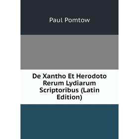 

Книга De Xantho Et Herodoto Rerum Lydiarum Scriptoribus (Latin Edition)