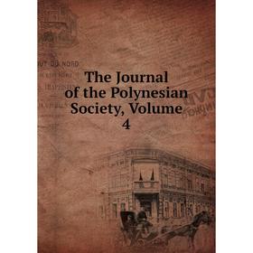 

Книга The Journal of the Polynesian Society, Volume 4