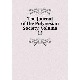 

Книга The Journal of the Polynesian Society, Volume 15